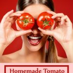 ماسک گوجه فرنگی خانگی برای زیبایی و احیای پوست